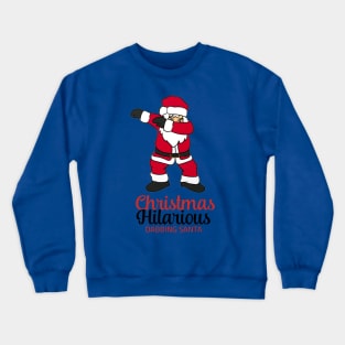 Christmas Hilarious Crewneck Sweatshirt